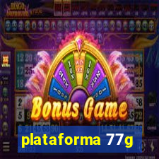 plataforma 77g